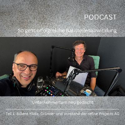 #139_Unternehmertum neu gedacht – Erfolgreich bauen mit Bülent Yildiz (Teil 1) #139_Unternehmertum neu gedacht – Erfolgreich bauen mit Bülent Yildiz (Teil 1)