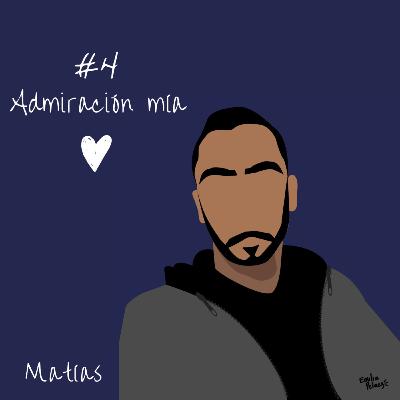 Capítulo 4: Admiración mía