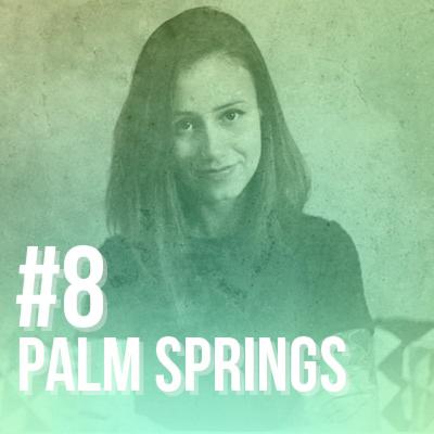 #8 PALM SPRINGS (DICA DE FILME)