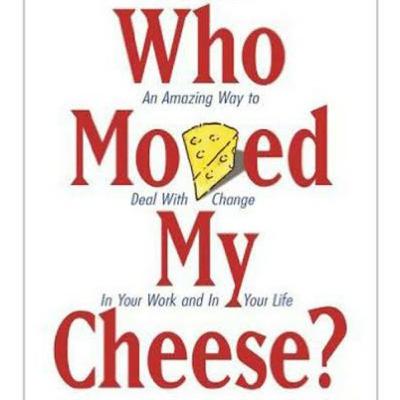 Who Moved My Cheese