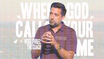 When God Calls Your Name Week Three