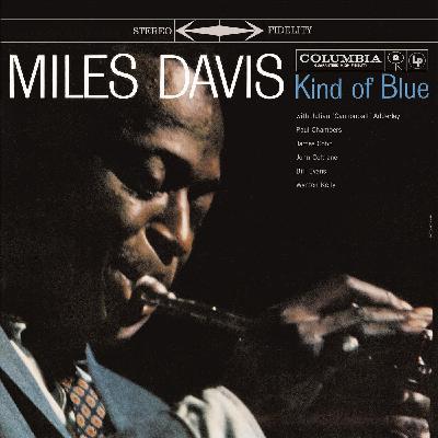 Discos con Historia.   Ep10: Kind Of Blue (Miles Davis)