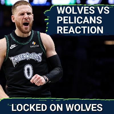 WOLVES POSTCAST: T-Wolves DUNK ON PELICANS IN OVERTIME For 3rd Win In A Row, 149-142