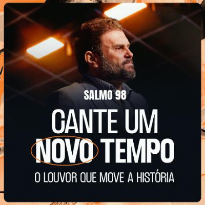 #650 - Salmo 98 - Cante um Novo Tempo - O Louvor que Move a História | JB Carvalho #650 - Salmo 98 - Cante um Novo Tempo - O Louvor que Move a História | JB Carvalho