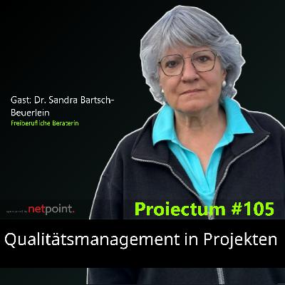 #106 | Qualitätsmanagement in Projekten - Gast Dr. Sandra Bartsch-Beuerlein