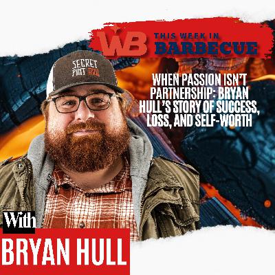 When Passion Isn’t Partnership: Bryan Hull’s Story of Success, Loss, and Self-Worth When Passion Isn’t Partnership: Bryan Hull’s Story of Success, Loss, and Self-Worth