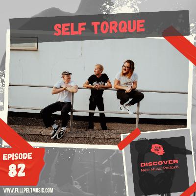 'Discover' New Music Podcast - Episode 82 - Self Torque 'Discover' New Music Podcast - Episode 82 - Self Torque