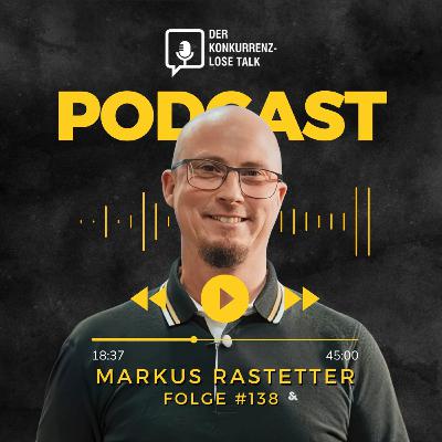 Folge 138: Markus Rastetter – Zwischen Schere, Subkultur und Selbstständigkeit