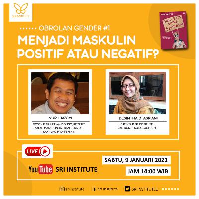 Episode 2: Menjadi Maskulin Positif atau Negatif?
