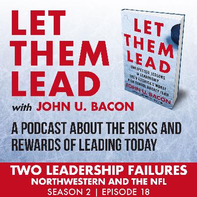 TWO LEADERSHIP FAILURES | Northwestern and the NFL TWO LEADERSHIP FAILURES | Northwestern and the NFL