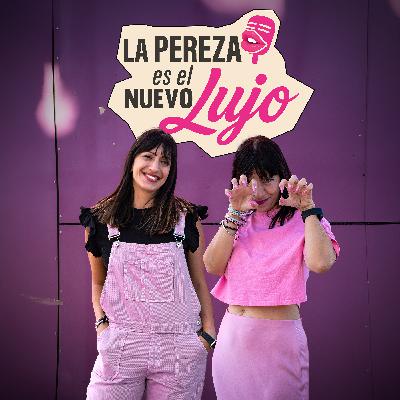 EP5: La pereza es el nuevo lujo EP5: La pereza es el nuevo lujo