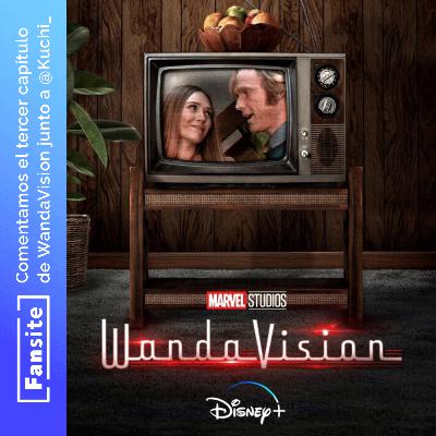 #EspecialFS - Comentamos WandaVision con Spoilers (Ep 03)