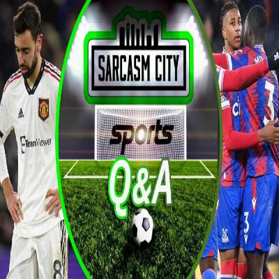 MANCHESTER UNITED DROP POINTS AT CRYSTAL PALACE - Sarcasm City Sports Q&A