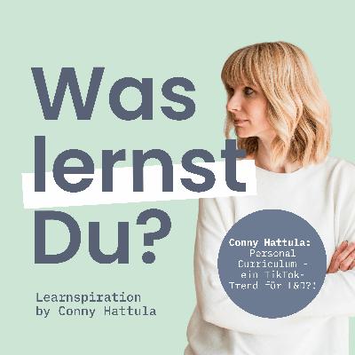 #153 - Personal Curriculum - Ein TikTok-Trend für L&D?! #153 - Personal Curriculum - Ein TikTok-Trend für L&D?!