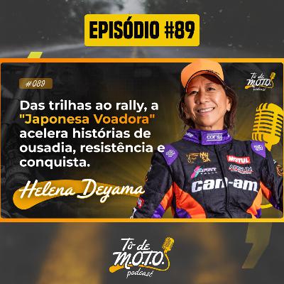 EP #89 | HELENA DEYAMA