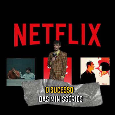 Pupilas de Segunda 189 – O Sucesso das Minisséries Netflix