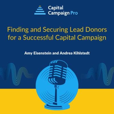 Finding and Securing Lead Donors for a Successful Capital Campaign