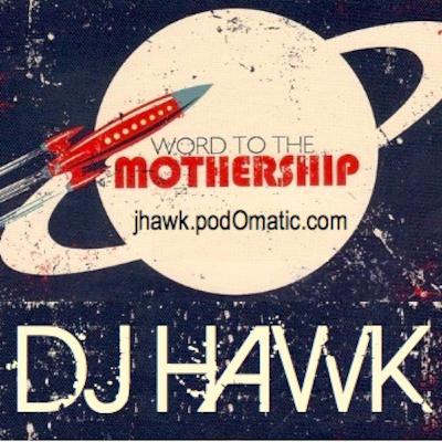 DJ Hawk - Word To The Mothership Vol.2 DJ Hawk - Word To The Mothership Vol.2