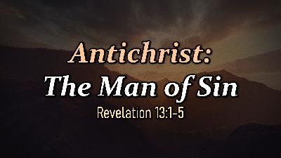 Antichrist-The Man of sin - Audio