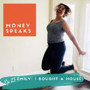 EP 23 // Emily Bartholomew, I Bought a House!