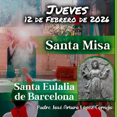 ✅ MISA DE HOY jueves 12 de Febrero del 2026 - Padre Arturo Cornejo