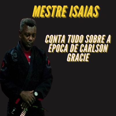 MESTRE ISAIAS ALUNO DE CARLSON GRACIE-PODCAST PÓS TREINO-EP003 MESTRE ISAIAS ALUNO DE CARLSON GRACIE-PODCAST PÓS TREINO-EP003