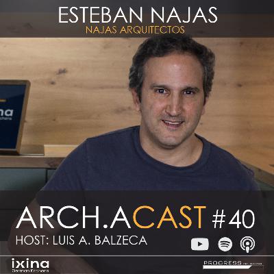#40: Alma del arquitecto, Arquitecto no es gurú, machine learning | Esteban Najas