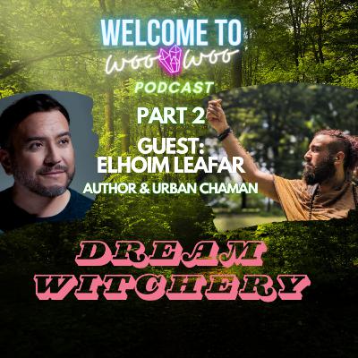 Elhoim Leafar Pt. 2 - Dream Witchery Elhoim Leafar Pt. 2 - Dream Witchery