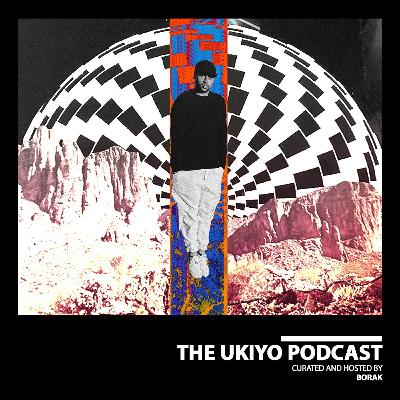 The Ukiyo Podcast | UKY029 The Ukiyo Podcast | UKY029