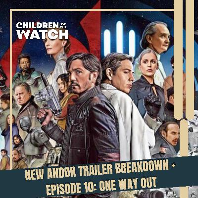 New Andor Trailer Breakdown + Andor, Episode 10: One Way Out New Andor Trailer Breakdown + Andor, Episode 10: One Way Out