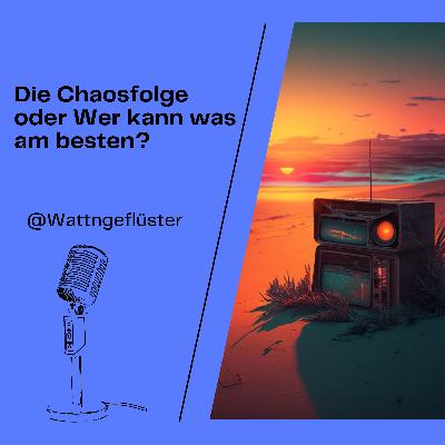 DIe Chaosfolge oder Wer kann was am besten?