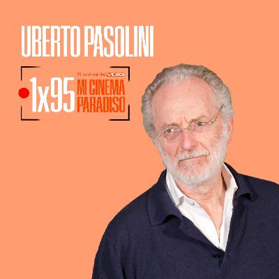 UBERTO PASOLINI | Mi Cinema Paradiso Episodio 95
