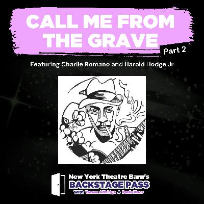 Episode 12 - Charlie Romano and Harold Hodge Jr: Call Me From The Grave Part 2