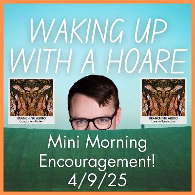Mini Morning Encouragement 4/9/25 NEW ALBUM 'CASSETTE RECOLLECTION OUT TODAY'
