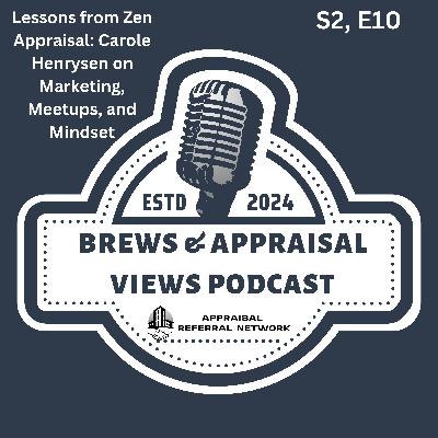 Lessons from Zen Appraisal: Carole Henrysen on Marketing, Meetups, and Mindset