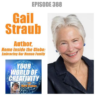 Gail Straub, Empowerment Pioneer, Author Home Inside the Globe Gail Straub, Empowerment Pioneer, Author Home Inside the Globe