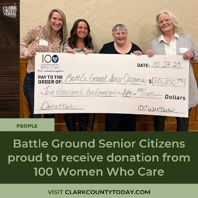 Battle Ground Senior Citizens proud to receive donation from 100 Women Who Care Battle Ground Senior Citizens proud to receive donation from 100 Women Who Care