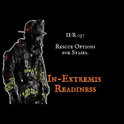 IER 037 - Rescue Options for Stairs