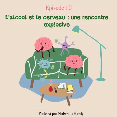 L'alcool et le cerveau : une rencontre explosive