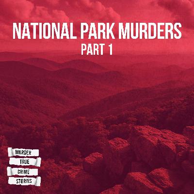 SOLVED: National Park Murders 1