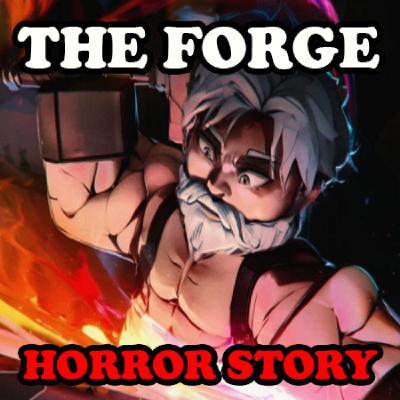 The Forge Scary Horror Story Roblox: The Forge of Souls