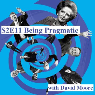 S2E11 Being Pragmatic, with David Moore S2E11 Being Pragmatic, with David Moore