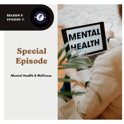 Special Episode: Mental Health & Wellness