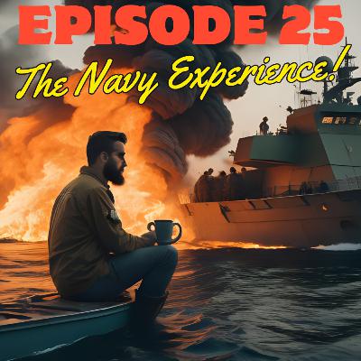 The Navy Experience: Episode 25