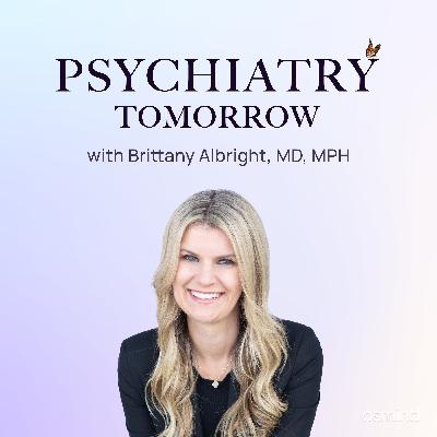 Should a Psychiatrist Ever Prescribe a GLP-1? with Brittany Albright, MD, MPH Should a Psychiatrist Ever Prescribe a GLP-1? with Brittany Albright, MD, MPH