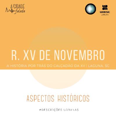 Descrições Urbanas em: Rua XV de Novembro | Laguna, SC