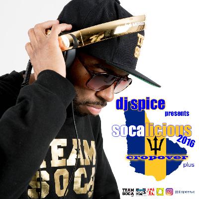 DJ SPICE - SOCALICIOUS 2016 - CROPOVER PLUS