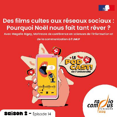#14 Des films cultes aux réseaux sociaux : Pourquoi Noël nous fait tant rêver ?