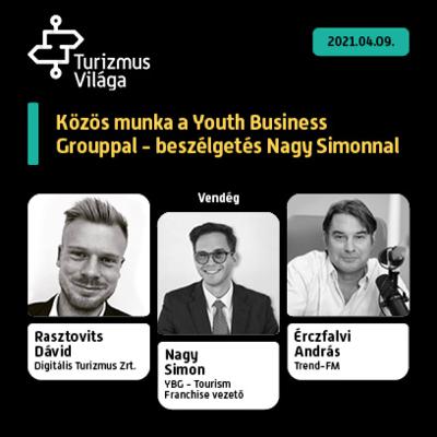 Közös munka a Youth Business Grouppal - beszélgetés Nagy Simonnal