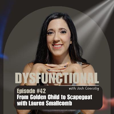 From Golden Child to Scapegoat with Lauren Smallcomb